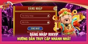 Đăng Nhập Rikvip - Hướng Dẫn Truy Cập Nhanh Nhất