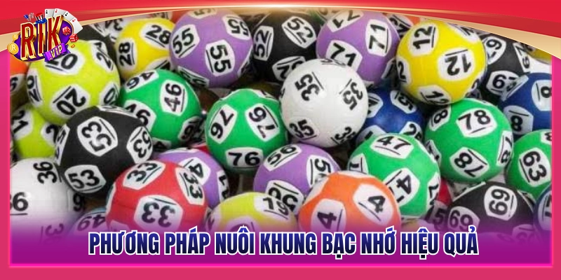 Cách nuôi lô khung theo bạc nhớ giúp tối ưu hóa tiền thưởng 