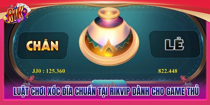Xóc Đĩa Rikvip – Bàn Cược Đổi Thưởng Ăn Tiền Thật 3 Quy tắc và luật chơi xóc đĩa Rikvip cơ bản